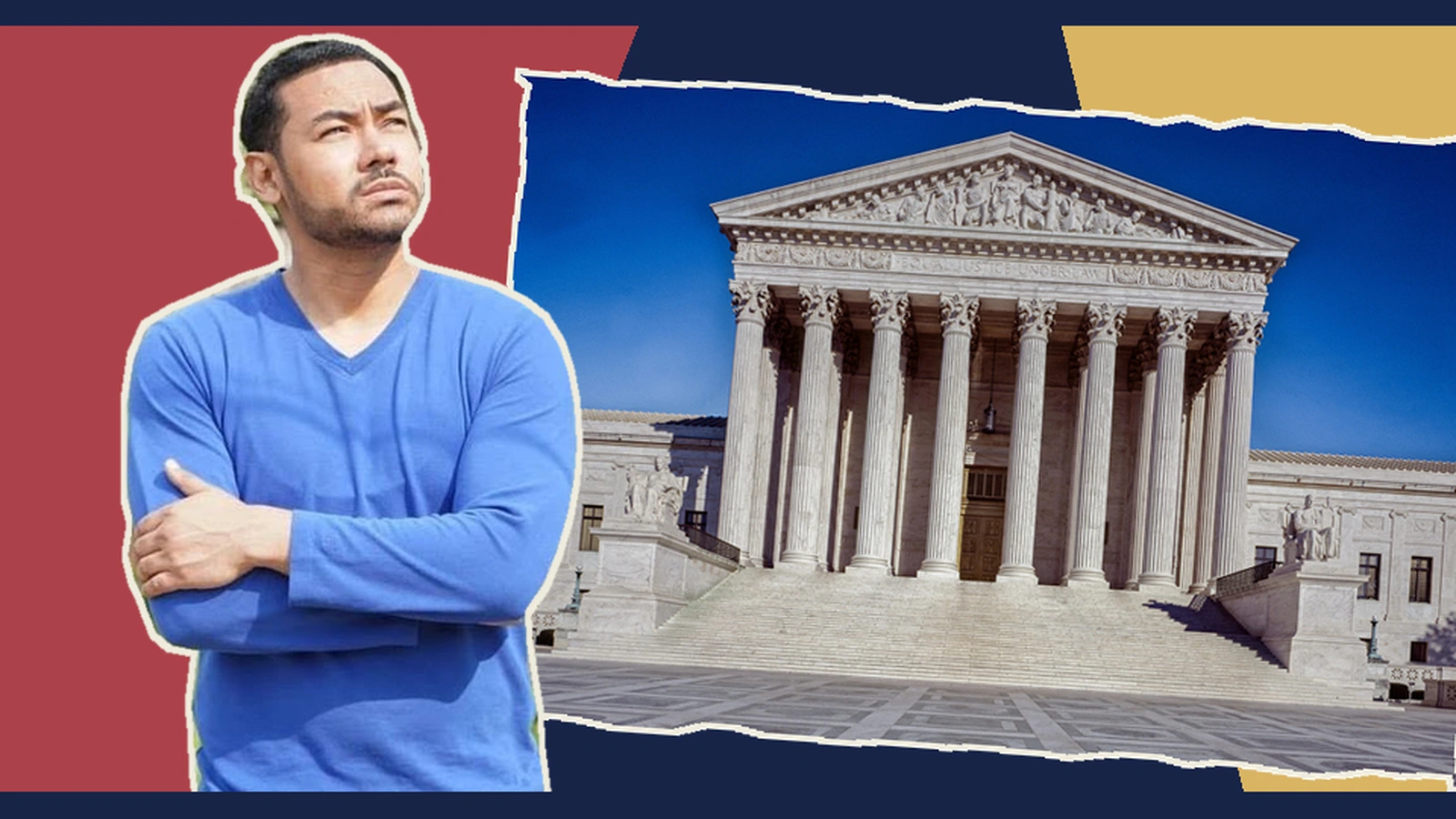 Photo illustration of César Vargas in a blue sweater beside a torn-paper photograph of the U.S. Supreme Court columns. Separate photographs are combined; the scene does not depict César at the Court.